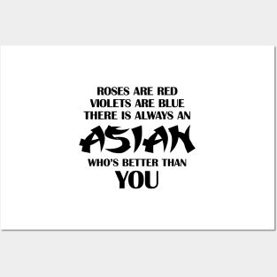 There is always an Asian who&#39;s better than you - black Posters and Art